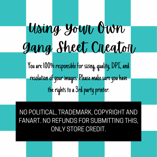 DTF Gang Sheets -Using your own software. READY TO UPLOAD